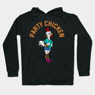 PARTY CHICKEN Hoodie